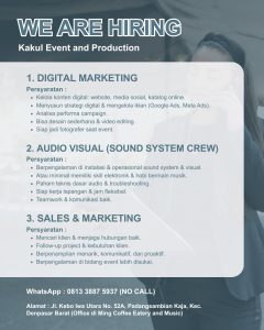 Lowongan Kerja Sebagai Digital Marketing, Audio Visual (Sound System Crew), Sales & Marketing untuk Kakul Event and Production Penempatan di Padangsambian, Denpasar