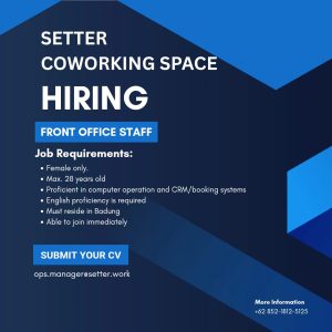 Lowongan Kerja Sebagai Front Office Staff untuk SETTER Coworking Space Penempatan di Badung