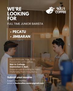Lowongan Kerja Sebagai Junior Barista untuk Bulls Coffee Penempatan di Badung