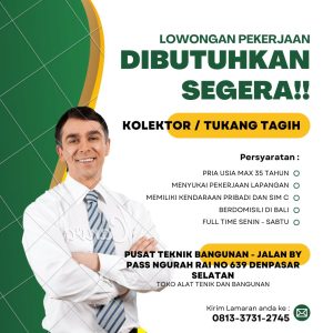 Lowongan Kerja Sebagai Kolektor / Tukang Tagih untuk Pusat Teknik Bangunan Penempatan di Denpasar