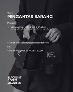 Lowongan Kerja Sebagai Pengatar Barang untuk Blacklist Coffee Roasters Penempatan di Badung