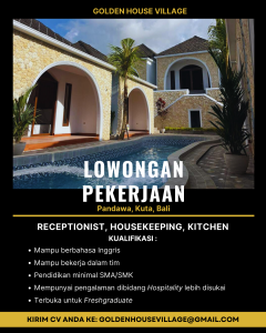Lowongan Kerja Sebagai Receptionist, Housekeeping, Kitchen untuk Golden House Village Penempatan di Badung