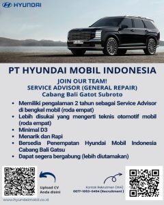 Lowongan Kerja Sebagai Service Advisor (General Repair) untuk Hyundai Cab. Gatot Subroto Penempatan di Denpasar