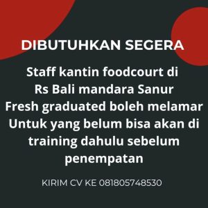 Lowongan Kerja Sebagai Staff Kantin untuk RS Bali Mandara Penempatan di Sanur, Denpasar