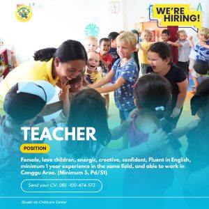 Lowongan Kerja Sebagai Teacher untuk Skoebi-do Childcare Centre Penempatan di Bali