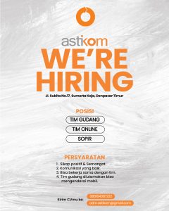 Lowongan Kerja Sebagai Tim Gudang,Tim Online, Sopir untuk Astikom Penempatan di Denpasar

