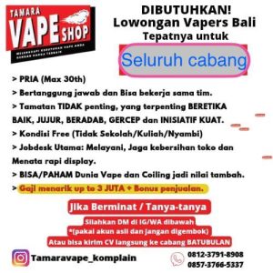 Lowongan Kerja Sebagai Vapers untuk Tamara Vape Shop Penempatan di Bali