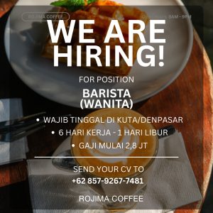 Lowongan Kerja Sebagai Barista untuk Rojima Coffee Penempatan di Kuta, Badung
