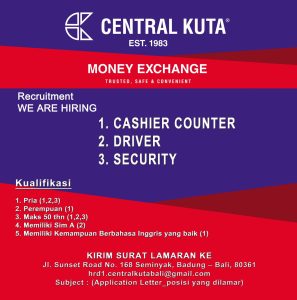 Lowongan Kerja Sebagai Cashier Counter, Driver, Security untuk PT Central Kuta Money Exchange Penempatan di Badung