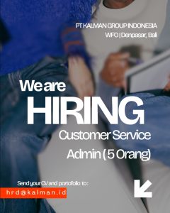 Lowongan Kerja Sebagai Customer Service, Admin untuk PT Kalman Group Indonesia Penempatan di Denpasar