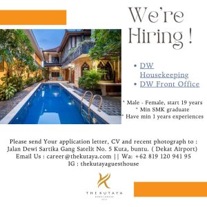 Lowongan Kerja Sebagai Daily Worker Housekeeping, Front Office untuk The Kutaya Guest House Penempatan di Badung
