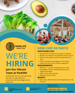 Lowongan Kerja Sebagai Demi Chef De Partie, Accounting, Purchasing untuk Parklife Family Hub Bali Penempatan di Canggu, Badung