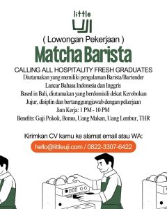 Lowongan Kerja Sebagai Matcha Barista untuk Little Uji Penempatan di Kerobokan, Badung