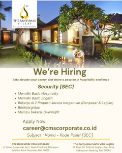 Lowongan Kerja Sebagai Security (SEC) untuk The Banyumas Villas Penempatan di Bali