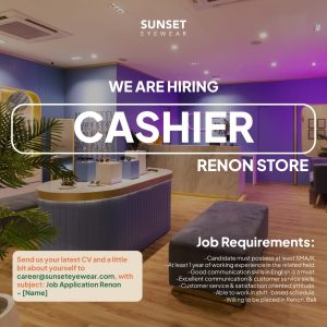 Lowongan Kerja Sebagai Cashier untuk Sunset Eyewear Penempatan di Renon, Denpasar