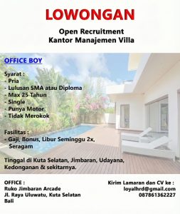 Lowongan Kerja Sebagai Office Boy untuk Kantor Manjemen Villa Penempatan di Jimbaran, Badung