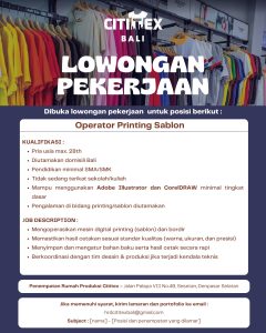 Lowongan Kerja Sebagai Operator Printing Sablon untuk Cititex Bali Penempatan di Sesetan, Denpasar