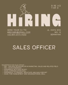 Lowongan Kerja Sebagai Sales Officer untuk Bread Yard Penempatan di Seminyak, Badung 