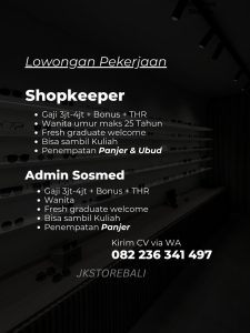Lowongan Kerja Sebagai Shopkeeper, Admin Sosmed untuk JK Store Bali Penempatan di Bali