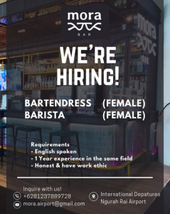 Lowongan Kerja Sebagai Bartenders, Barista untuk Mora Bar Penempatan di International Departures Ngurah Rai Airport, Badung