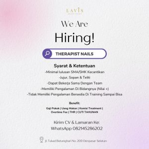 Lowongan Kerja Sebagai Therapist Nails untuk LAVIS Beauty Studio Penempatan di Denpasar