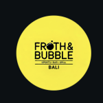Froth & Bubble