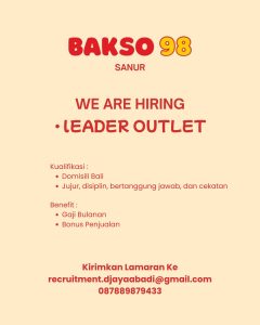 Lowongan Kerja Sebagai Leader Outlet untuk Bakso 98 Penempatan di Sanur, Denpasar