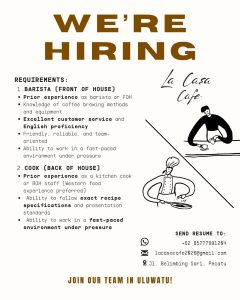 Lowongan Kerja Sebagai Barista (Front Of House) dan Cook (Back Of House) untuk La Casa Cafe Penempatan di Pecatu, Badung