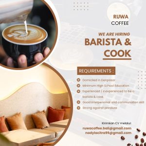 Lowongan Kerja Sebagai Barista dan Cook untuk RUWA Coffee Penempatan di Denpasar