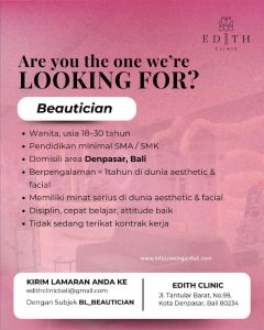 Lowongan Kerja Sebagai Beautician, Perawat dan Front Desk untuk EDITH Clinic Penempatan di Denpasar