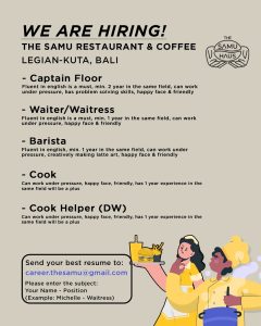 Lowongan Kerja Sebagai Captain Floor, Waiter&Waitress, Barista, Cook dan Cook Helper (DW) untuk SAMU HAUS Penempatan di Legian, Badung