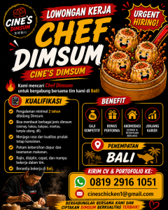 Lowongan Kerja Sebagai Chef Dimsum untuk CINE’S Dimsum Penempatan di Jimbaran, Badung