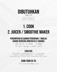 Lowongan Kerja Sebagai Cook, Juicer/Smoothie Maker untuk Unibowl Penempatan di Badung