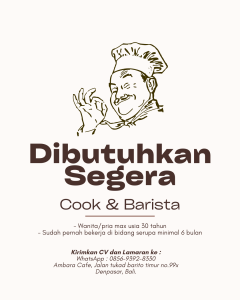 Lowongan Kerja Sebagai Cook dan Barista untuk AMBARA CAFE Penempatan di Denpasar