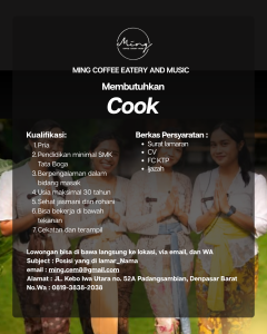 Lowongan Kerja Sebagai Cook untuk Ming Coffee Eatery and Music Penempatan di Padangsambian, Denpasar