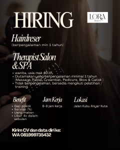 Lowongan Kerja Sebagai Hairdresser, Therapist Salon & SPA untuk Lora BeautyPenempatan di Kuta, Badung