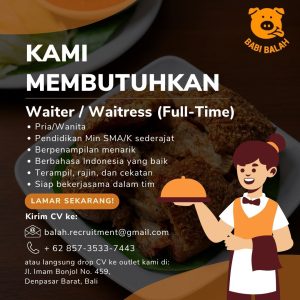 Lowongan Kerja Sebagai Kasir dan Waiter/Waitress untuk Babi Balah Penempatan di Denpasar