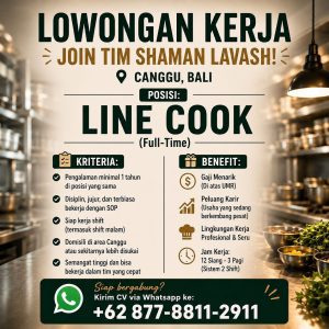 Lowongan Kerja Sebagai Line Cook untuk Tim Shaman Lavash Penempatan di Canggu, Badung