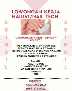 
Lowongan Kerja Sebagai Nailist / Nail Tech untuk Erinail Nail Penempatan di Canggu, Badung

