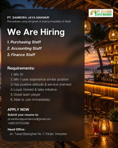 Lowongan Kerja Sebagai Purchasing Staff , Accounting Staff dan Finance Staff untuk PT. Sambora Jaya Makmur Penempatan di Denpasar
