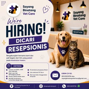 Lowongan Kerja Sebagai Resepsionis untuk Sayang Binatang Vet Care Penempatan di Denpasar