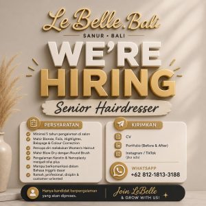 Lowongan Kerja Sebagai Senior Hairdresser untuk Lebelle Bali Penempatan di Sanur, Denpasar