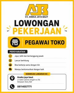 Lowongan Kerja Sebagai Staff Toko untuk Aneka Jaya Baut Penempatan di Denpasar