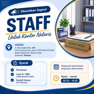 Lowongan Kerja Sebagai Staff untuk Kantor Notaris Penempatan di Sukawati, Gianyar