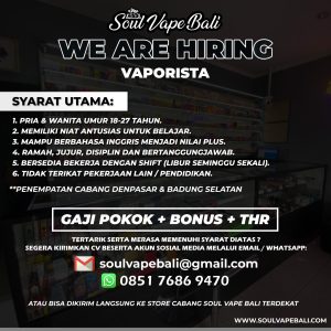 Lowongan Kerja Sebagai Vaporista dan Teknisi untuk Soul Vape Bali Penempatan di Bali