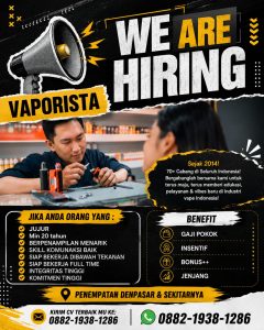 Lowongan Kerja Sebagai Vaporista untuk Vapor Pro Bali 2 Penempatan di Denpasar