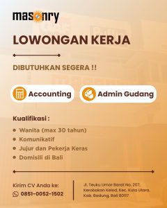 Lowongan Kerja Sebagai Accounting dan Admin Gudang untuk MASONRY Penempatan di Badung