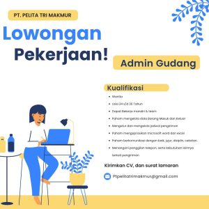 Lowongan Kerja Sebagai Admin Gudang untuk PT. Pelita Tri Makmur Penempatan di Denpasar
