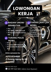 Lowongan Kerja Sebagai Bagian Umum/Serabutan, Tukang Jahit Jok Mobil dan Tukang Poles Mobil untuk AUTO NYAMAN Penempatan di Denpasar
