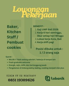 Lowongan Kerja Sebagai Baker, Pembuat Cookies dan Kitchen untuk Tobanik Penempatan di Kuta, Badung